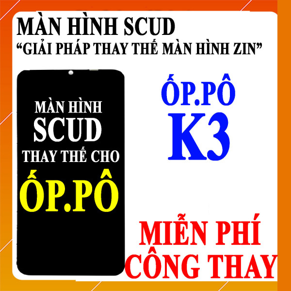 Màn hình Scud cho Oppo K3